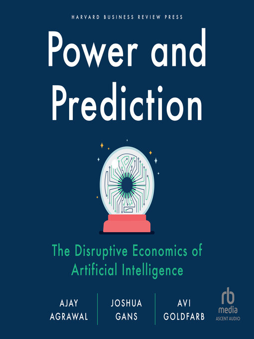 Title details for Power and Prediction by Ajay Agrawal - Available